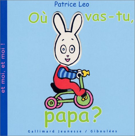 couverture de : O&ugrave; vas-tu, papa ?