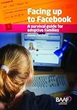 Image de Facing Up to Facebook: A Survival Guide for Adoptive Families