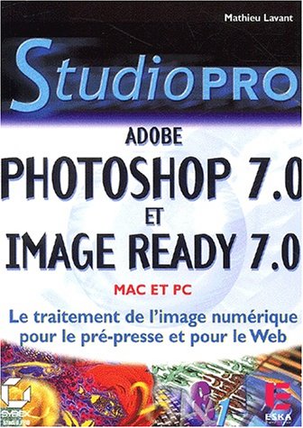 Photoshop 7.0 et Image Ready 7.0 gratuit Photoshop 7.0 et Image Ready 7.0 gratuit