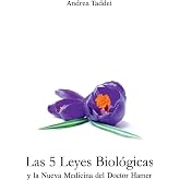 Las 5 Leyes Biologicas y la Nueva Medicina del Doctor Hamer