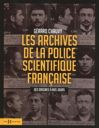 Les Archives de la police scientifique Les Archives de la police scientifique