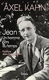 Jean. Un homme hors du temps