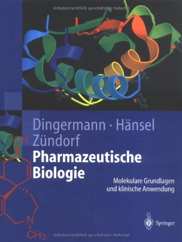 Pharmazeutische Biologie: Molekulare Grundlagen und klinische Anwendung
