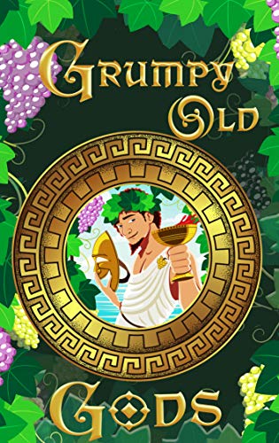 Grumpy Old Gods: Volume 1 by [Wells, Vanessa, Key, Juneta, Gerlach, Katharina, Shaffer, Elizabeth, Klimek, Shawn, Janse van Vuuren, Ronel, Vanderlyle, Avery, McCleary, Elizabeth, Finaughty, Vanessa, Vetter, Tom]