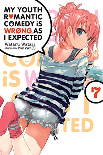 My Youth Romantic Comedy Is Wrong, As I Expected, Vol. 7 (light novel) (English Edition)