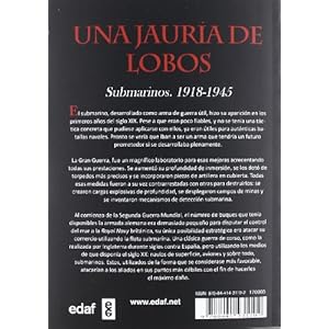 Una jauria de lobos / A Pack of Wolves: Submarinos 1918-1945 / Submarines 1918-1945
