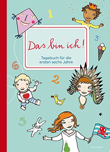 Download Das bin ich!: Tagebuch für die ersten sechs Jahre Download Das bin ich!: Tagebuch für die ersten sechs Jahre