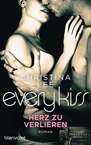 Cover zum Buch Every Kiss: Herz zu verlieren