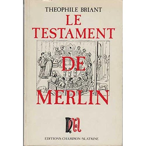 Le testament de Merlin Le testament de Merlin