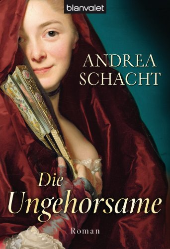Download Die Ungehorsame: Historischer Roman Download Die Ungehorsame: Historischer Roman