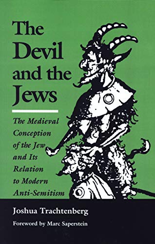 The Devil and the Jews: The Medieval Concept of the Jew and Its Relation to Modern Antisemitism livre