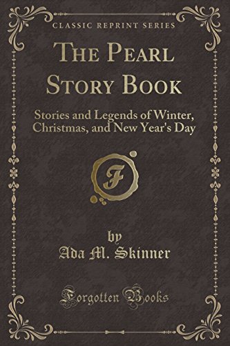 The Pearl Story Book: Stories & Legends of Winter, Christmas & New Year's Day