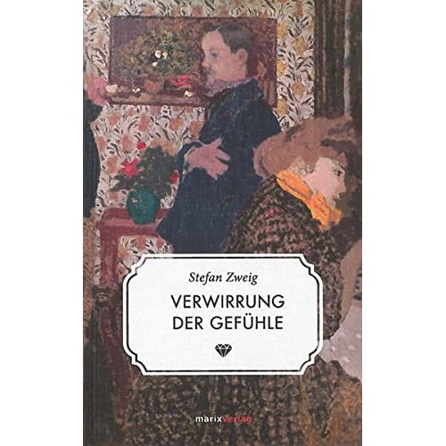Verwirrung der Gefühle: Novellen (Literatur (Leinen))