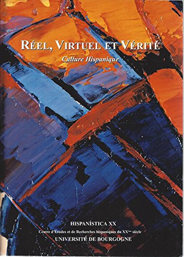 Réel, virtuel et vérité : Culture hispanique (Hispanística XX) gratuit