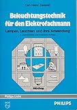 Image de Beleuchtungstechnik für den Elektrofachmann. Lampen, Leuchten und ihre Anwendung