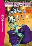 Monster High 10 - La Bête de l'île au crâne