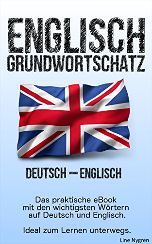 Download Grundwortschatz Deutsch - Englisch: Das praktische eBook mit den wichtigsten Wörtern auf Deutsch und Englisch Download Grundwortschatz Deutsch - Englisch: Das praktische eBook mit den wichtigsten Wörtern auf Deutsch und Englisch