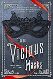 These Vicious Masks by 