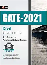 GATE 2021 - Topic-wise Previous Solved Papers - 30 Years' Solved Papers- Civil Engineering