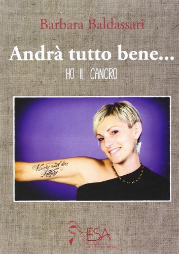 Andrà tutto bene... Ho il cancro Andrà tutto bene... Ho il cancro