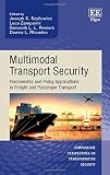 Image de Multimodal Transport Security: Frameworks and Policy Applications in Freight and Passenger Transport
