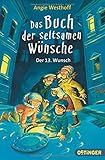 Das Buch der seltsamen Wünsche: Der 13. Wunsch by
