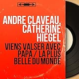  Viens valser avec papa / La plus belle du monde (Mono Version)