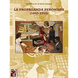 La propaganda peronista: 1943-1955