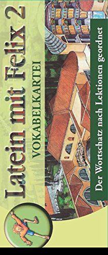 Latein mit Felix. Unterrichtswerk für Latein als gymnasiale Eingangssprache / Latein mit Felix Vokabelkartei 2: Zu den Lektionen 36-63