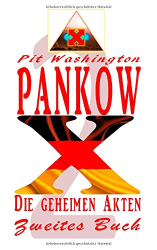 Pankow X (Pankow X - Die deutschen X - Akten)