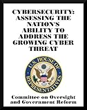 Image de Cybersecurity: Assessing the Nation's Ability to Address the Growing Cyber Threat (English Edition)