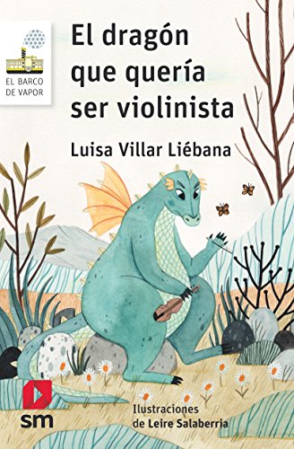 El dragón que quería ser violinista (el barco de vapor blanca)