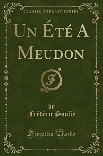 Un Ete a Meudon (Classic Reprint)