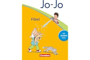 Jo-Jo Fibel - Allgemeine Ausgabe 2011: Fibel - Mit Silben lesen - Leselehrgang. Mit Lernstandsheft und Lauttabelle