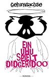 Image de Ein Uhu spielt Didgeridoo