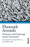 Image de Elemente und Ursprünge totaler Herrschaft: Antisemitismus. Imperialismus. Totale Herrschaft