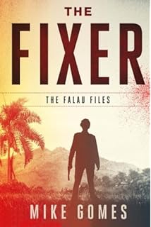 The Fixer: Anti Hero Action Thriller (The Fixer Series Book 1)
