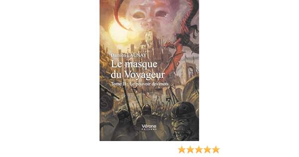 Amazon Fr Le Masque Du Voyageur Tome Ii Le Pouvoir Des Mots Launay Damien Livres