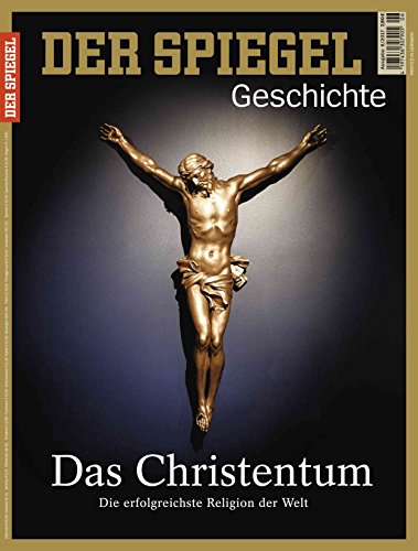 Preisvergleich Produktbild SPIEGEL GESCHICHTE 6 / 2017: Das Christentum