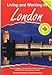 Living and Working in London (Living & Working) by Graeme Chesters, David Hampshire