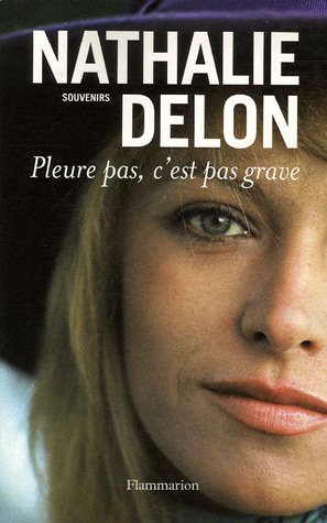 Book's Cover of Pleure pas, c'est pas grave... : Souvenirs