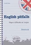 Image de English Pitfalls Notebook Pièges & Difficultés de l'Anglais