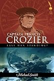 Image de Captain Francis Crozier: Last Man Standing?