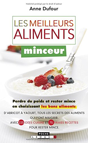 Les meilleurs aliments minceur : Perdre du poids et rester mince en choisissant les bons aliments gratuit