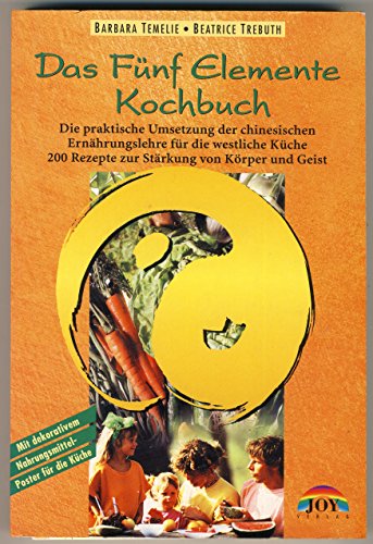 Download Das Fünf-Elemente-Kochbuch : die praktische Umsetzung der chinesischen Ernährungslehre für die westliche Küche ; 150 Rezepte zur Stärkung von Körper und Geist. 3928554050 Download Das Fünf-Elemente-Kochbuch : die praktische Umsetzung der chinesischen Ernährungslehre für die westliche Küche ; 150 Rezepte zur Stärkung von Körper und Geist. 3928554050