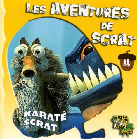 Les aventures de Scrat, Tome 4 : Karaté Scrat