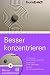 Produktbild Besser konzentrieren: Der Workshop für ein besseres Gedächtnis. Konzentration in allen Lebenslagen. Plus DVD mit allen wichtigen Übungen (humboldt - Psychologie & Lebensgestaltung)