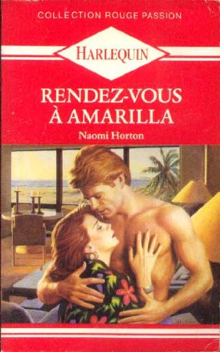 Rendez-vous à Amarilla (Collection Rouge passion)