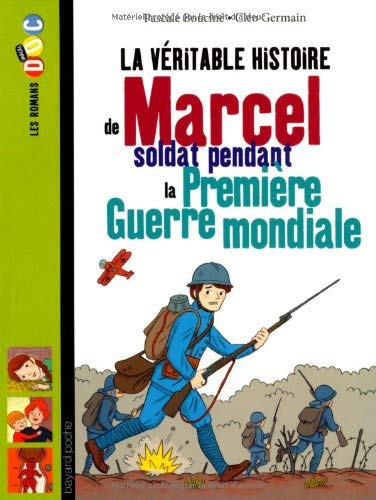 La  véritable histoire de Marcel, soldat pendant la Première Guerre mondiale