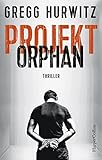 Bücher Neuerscheinungen 2022 - Projekt Orphan von Gregg Hurwitz